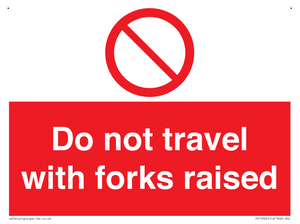 PV13522: Do not travel with forks raised