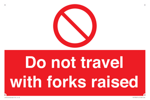 PV13522: Do not travel with forks raised