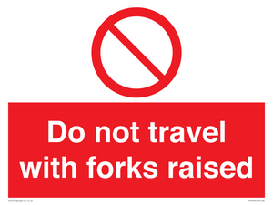 PV13522: Do not travel with forks raised