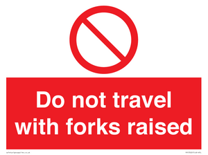 PV13522: Do not travel with forks raised