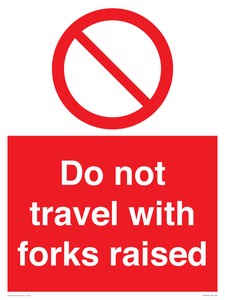 PV13522: Do not travel with forks raised