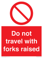 PV13522: Do not travel with forks raised