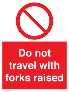 PV13522: Do not travel with forks raised