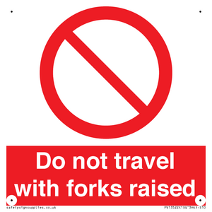 PV13522: Do not travel with forks raised