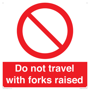 PV13522: Do not travel with forks raised