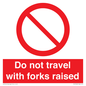 PV13522: Do not travel with forks raised