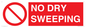 PV16425: NO DRY SWEEPING