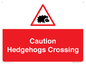 PV16858: Caution Hedgehogs Crossing