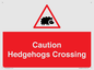 PV16858: Caution Hedgehogs Crossing