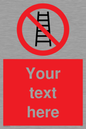 PV5106: Custom No Ladders Sign