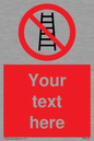 PV5106: Custom No Ladders Sign