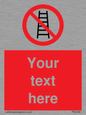 PV5106: Custom No Ladders Sign