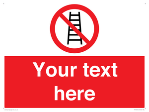 PV5106: Custom No Ladders Sign