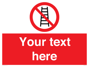 PV5106: Custom No Ladders Sign