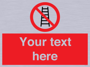 PV5106: Custom No Ladders Sign