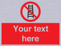 PV5106: Custom No Ladders Sign