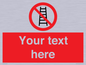 PV5106: Custom No Ladders Sign