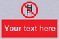 PV5106: Custom No Ladders Sign
