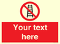 PV5106: Custom No Ladders Sign