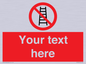 PV5106: Custom No Ladders Sign