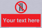 PV5106: Custom No Ladders Sign