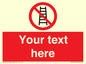 PV5106: Custom No Ladders Sign