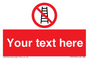 PV5106: Custom No Ladders Sign