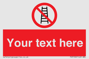 PV5106: Custom No Ladders Sign