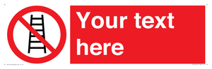 PV5106: Custom No Ladders Sign