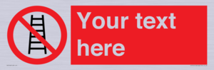 PV5106: Custom No Ladders Sign