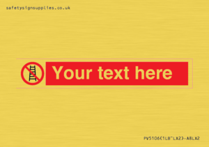 PV5106: Custom No Ladders Sign