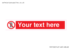 PV5106: Custom No Ladders Sign