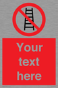 PV5106: Custom No Ladders Sign