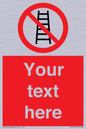PV5106: Custom No Ladders Sign