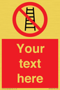 PV5106: Custom No Ladders Sign