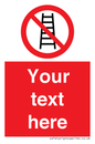 PV5106: Custom No Ladders Sign