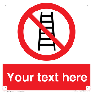 PV5106: Custom No Ladders Sign
