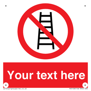 PV5106: Custom No Ladders Sign