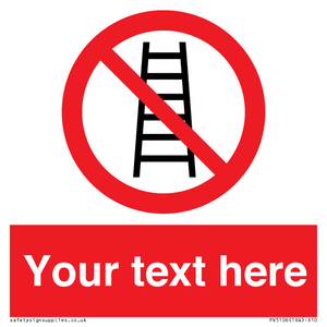 PV5106: Custom No Ladders Sign