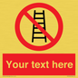 PV5106: Custom No Ladders Sign