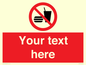 PV5137: Custom No Eating or Drinking Sign