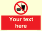 PV5137: Custom No Eating or Drinking Sign
