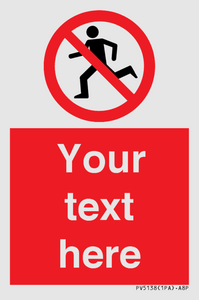 PV5138: Custom No Running Sign