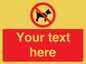 PV5151: Custom No dogs Sign