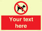 PV5151: Custom No dogs Sign