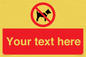 PV5151: Custom No dogs Sign