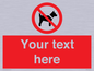 PV5151: Custom No dogs Sign