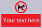 PV5151: Custom No dogs Sign