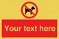 PV5151: Custom No dogs Sign