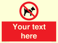 PV5151: Custom No dogs Sign